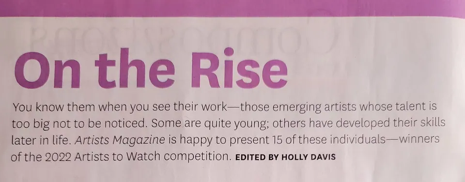 “On the Rise” article opening from Artists Magazine introducing the 15 winners of the 2022 Artists to Watch competition